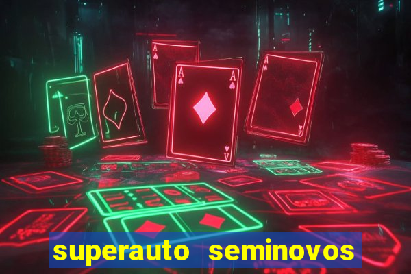 superauto seminovos porto alegre